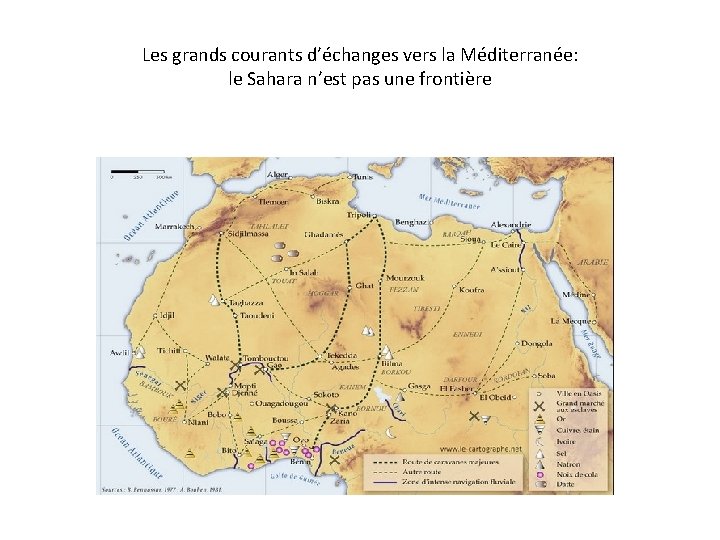 Les grands courants d’échanges vers la Méditerranée: le Sahara n’est pas une frontière 