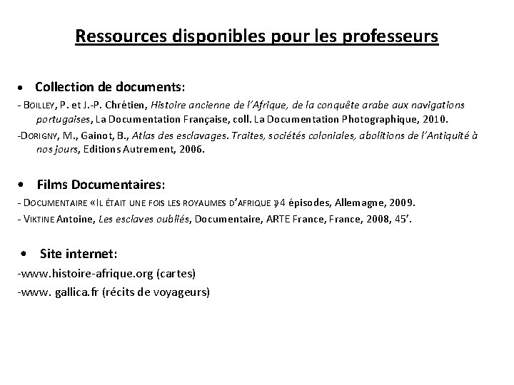 Ressources disponibles pour les professeurs • Collection de documents: - BOILLEY, P. et J.