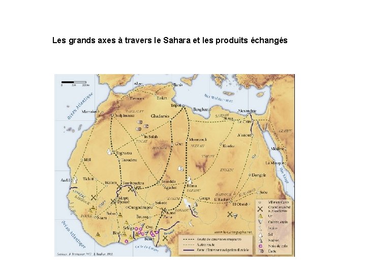  Les grands axes à travers le Sahara et les produits échangés 