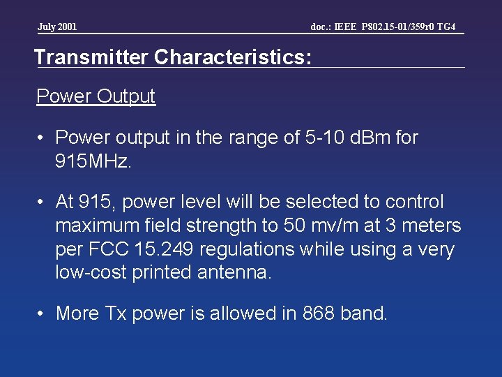 July 2001 doc. : IEEE P 802. 15 -01/359 r 0 TG 4 Transmitter