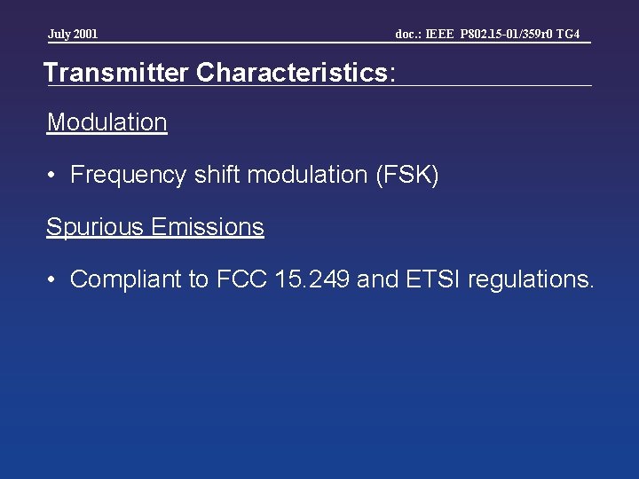 July 2001 doc. : IEEE P 802. 15 -01/359 r 0 TG 4 Transmitter