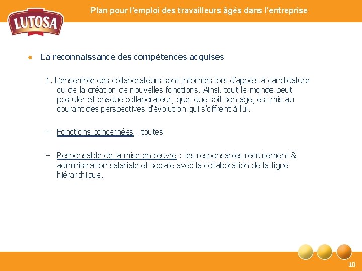 Plan pour l'emploi des travailleurs âgés dans l'entreprise ● La reconnaissance des compétences acquises