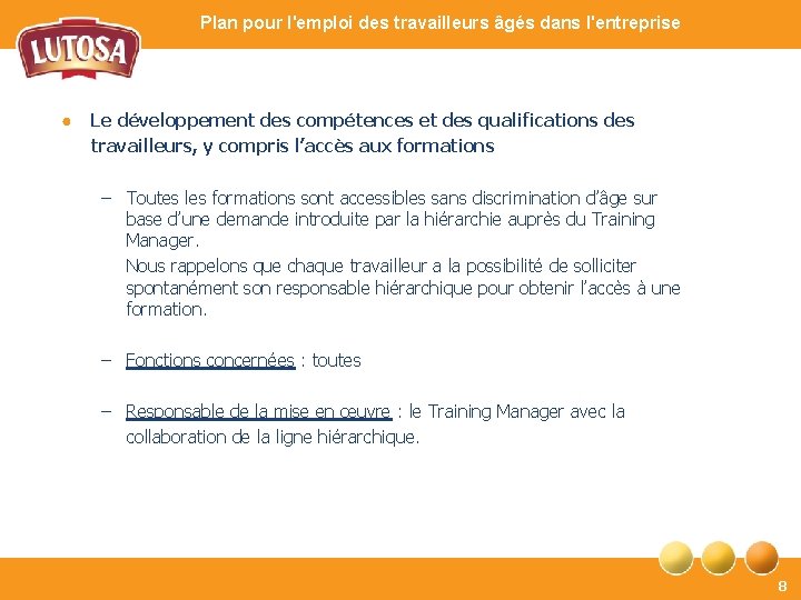 Plan pour l'emploi des travailleurs âgés dans l'entreprise ● Le développement des compétences et