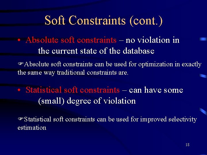 Soft Constraints (cont. ) • Absolute soft constraints – no violation in the current