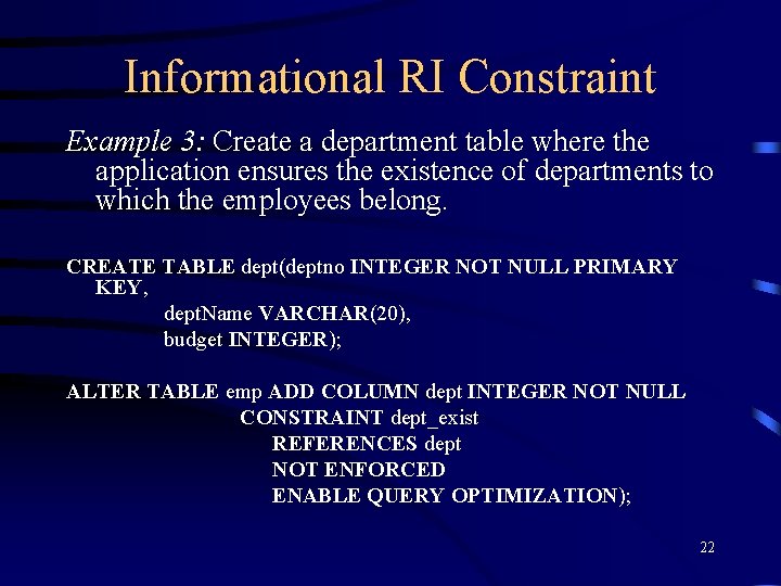 Informational RI Constraint Example 3: Create a department table where the application ensures the
