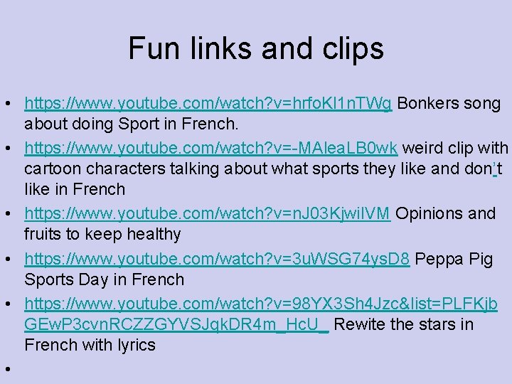 Fun links and clips • https: //www. youtube. com/watch? v=hrfo. Kl 1 n. TWg