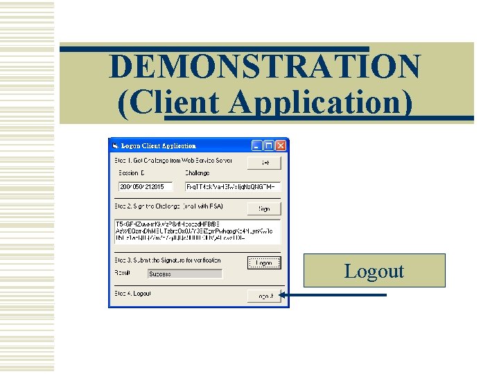 DEMONSTRATION (Client Application) Logout 