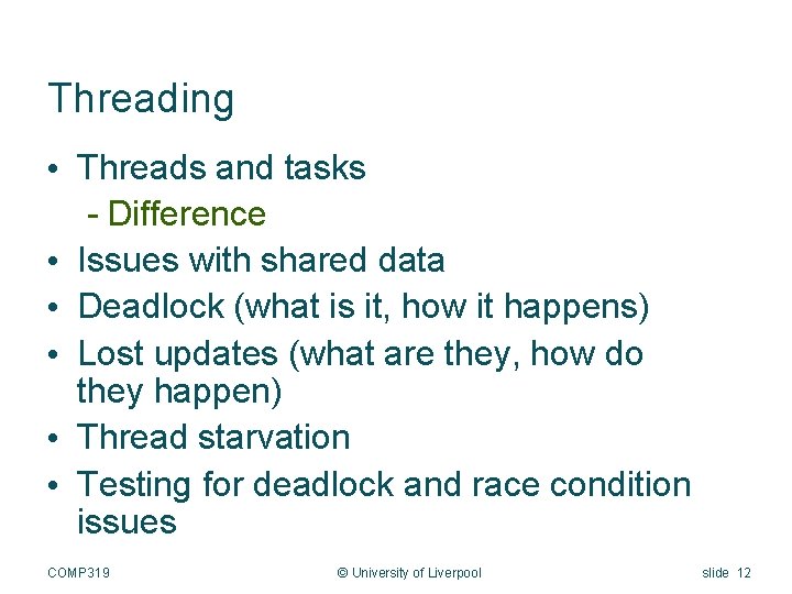 Threading • Threads and tasks - Difference • Issues with shared data • Deadlock