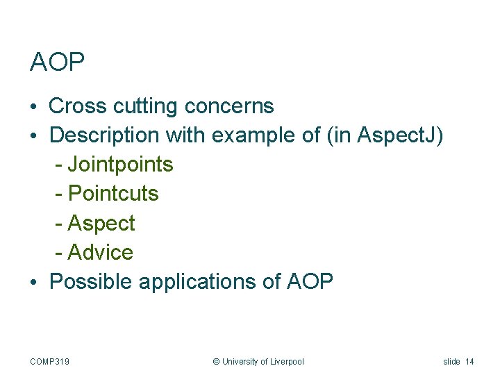 AOP • Cross cutting concerns • Description with example of (in Aspect. J) -