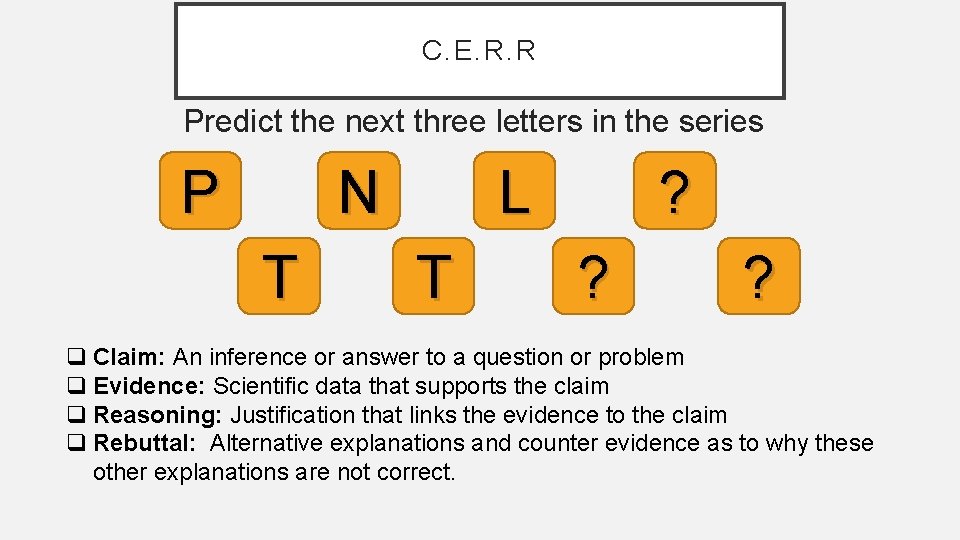 C. E. R. R Predict the next three letters in the series P N