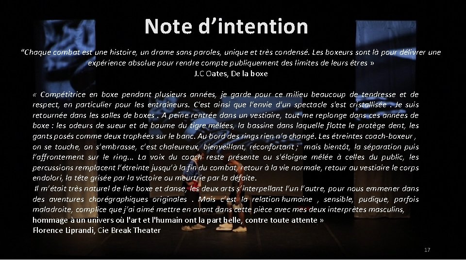 Note d’intention “Chaque combat est une histoire, un drame sans paroles, unique et très