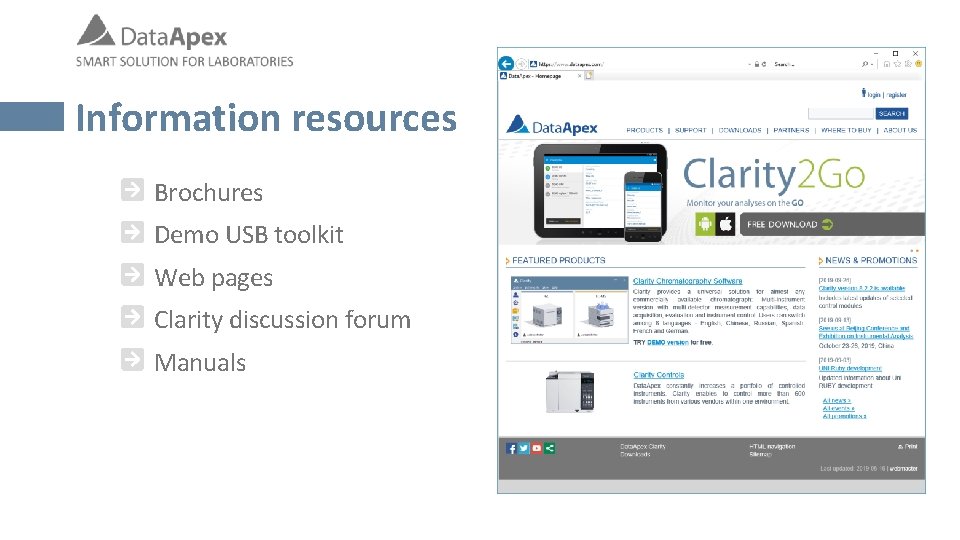 Information resources Brochures Demo USB toolkit Web pages Clarity discussion forum Manuals 