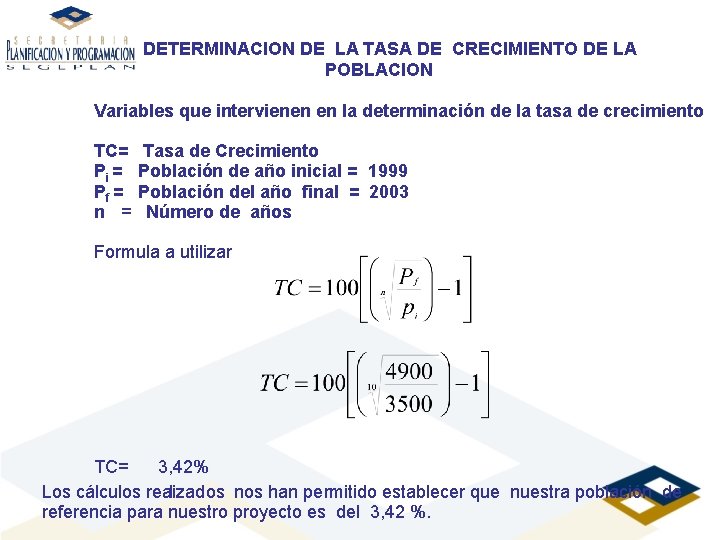 DETERMINACION DE LA TASA DE CRECIMIENTO DE LA POBLACION Variables que intervienen en la