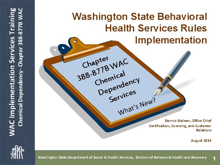  Chemical Dependency- Chapter 388 -877 B WAC Implementation Services Training Washington State Behavioral