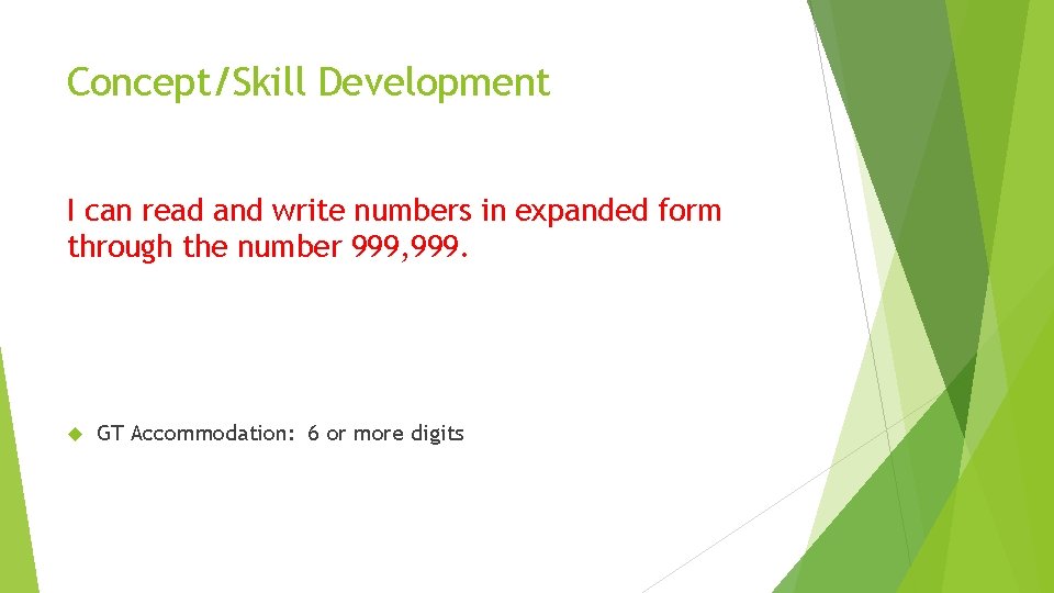 Concept/Skill Development I can read and write numbers in expanded form through the number