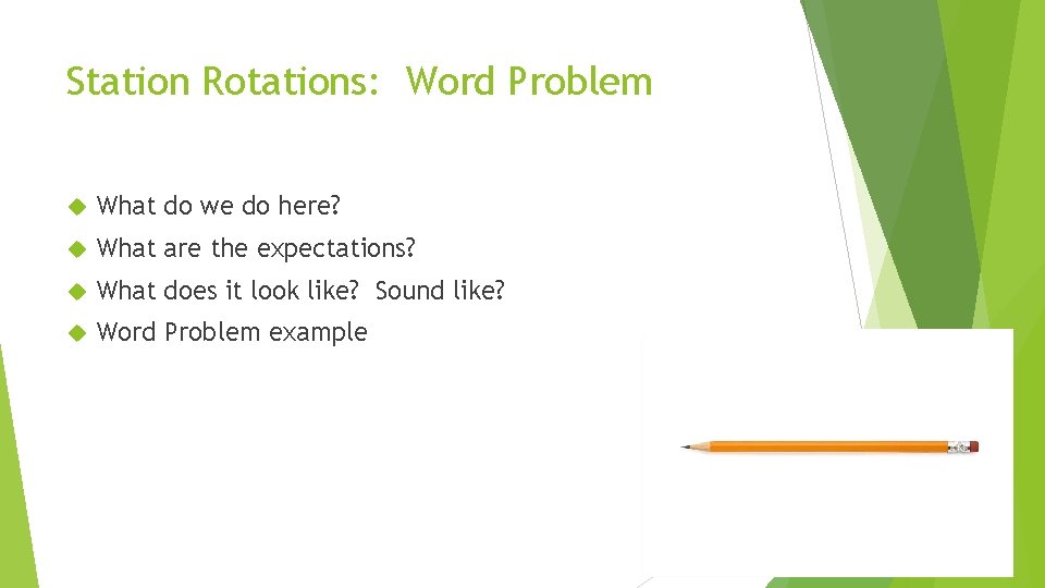 Station Rotations: Word Problem What do we do here? What are the expectations? What