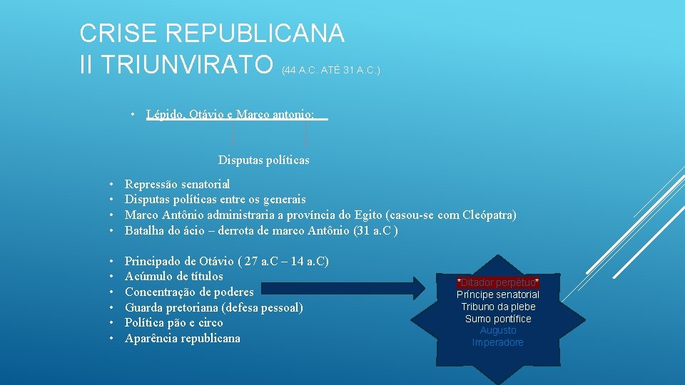 CRISE REPUBLICANA II TRIUNVIRATO (44 A. C. ATÉ 31 A. C. ) • Lépido,