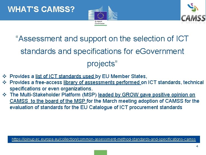 WHAT'S CAMSS? “Assessment and support on the selection of ICT standards and specifications for WHAT'S CAMSS? “Assessment and support on the selection of ICT standards and specifications for