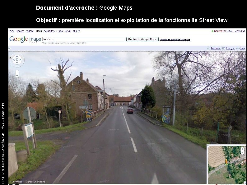 Document d'accroche : Google Maps Luc-Olivier Rousseau – Académie de Créteil – Février 2010