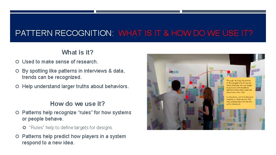 PATTERN RECOGNITION: WHAT IS IT & HOW DO WE USE IT? What is it?