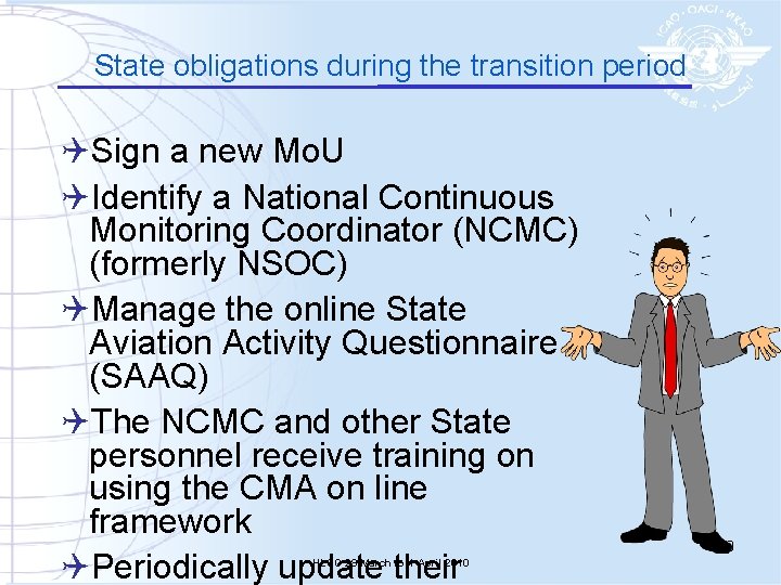 State obligations during the transition period QSign a new Mo. U QIdentify a National