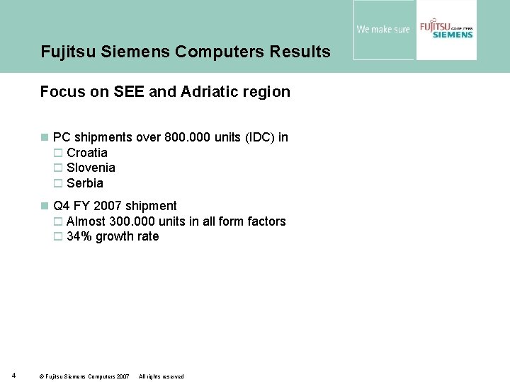 Fujitsu Siemens Computers Results Focus on SEE and Adriatic region n PC shipments over