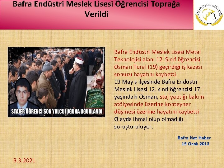 Bafra Endüstri Meslek Lisesi Öğrencisi Toprağa Verildi Bafra Endüstri Meslek Lisesi Metal Teknolojisi alanı