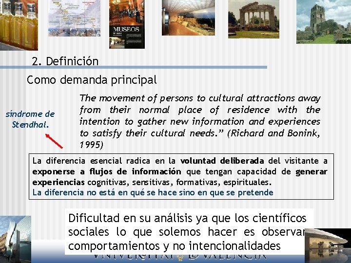 2. Definición Como demanda principal síndrome de Stendhal. The movement of persons to cultural