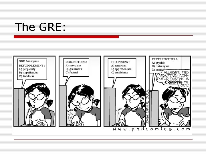 The GRE: 