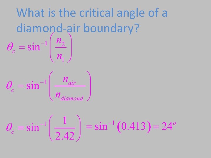 What is the critical angle of a diamond-air boundary? What is the critical angle of a diamond-air boundary?