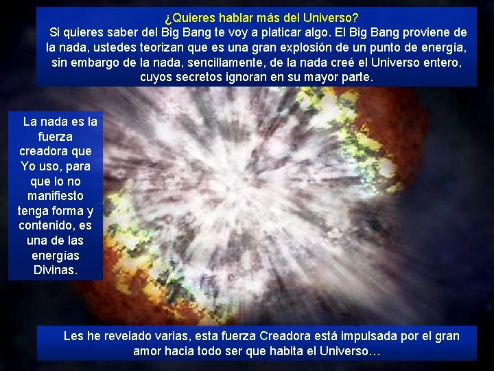  ¿Quieres hablar más del Universo? Si quieres saber del Big Bang te voy