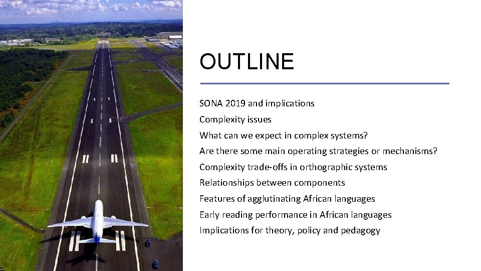 OUTLINE SONA 2019 and implications Complexity issues What can we expect in complex systems?