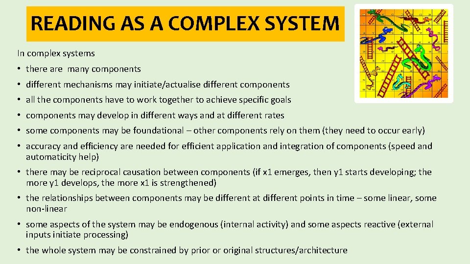 READING AS A COMPLEX SYSTEM In complex systems • there are many components •