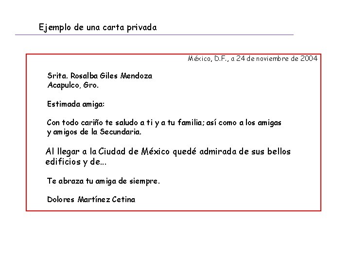 Ejemplo de una carta privada México, D. F. , a 24 de noviembre de Ejemplo de una carta privada México, D. F. , a 24 de noviembre de