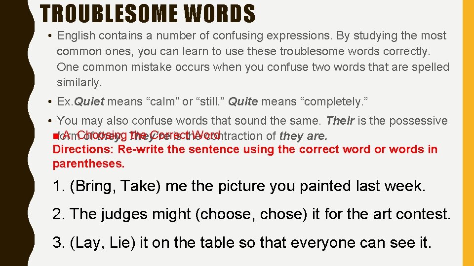 TROUBLESOME WORDS • English contains a number of confusing expressions. By studying the most