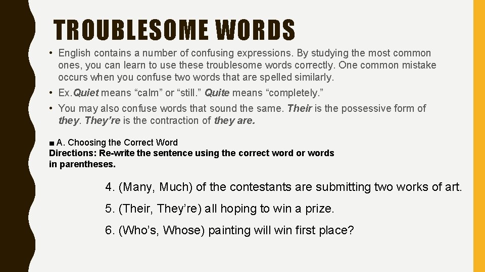 TROUBLESOME WORDS • English contains a number of confusing expressions. By studying the most