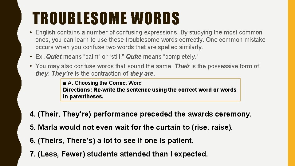 TROUBLESOME WORDS • English contains a number of confusing expressions. By studying the most