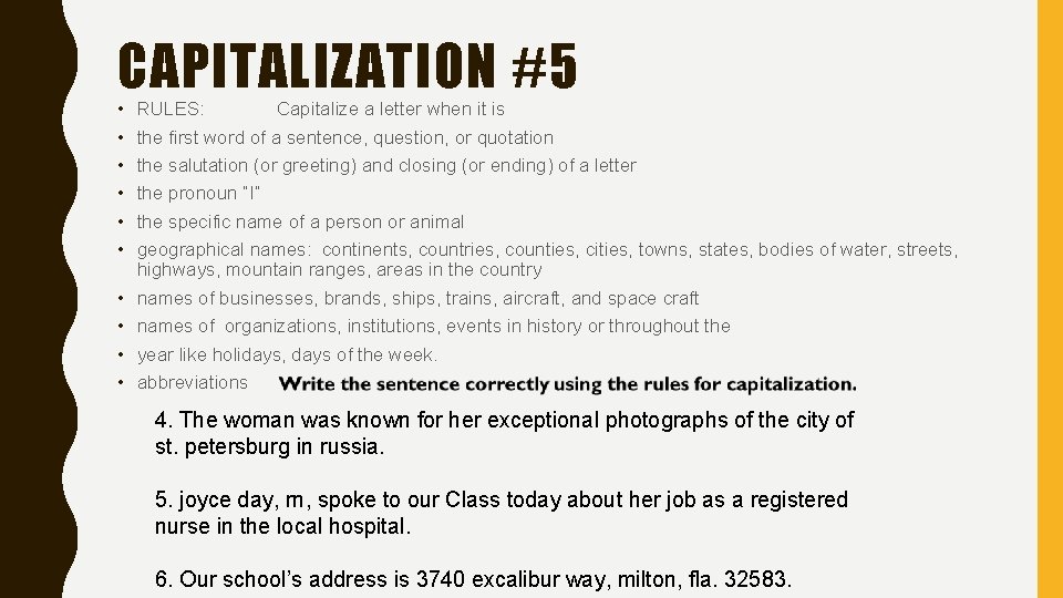 CAPITALIZATION #5 • • • RULES: Capitalize a letter when it is the first