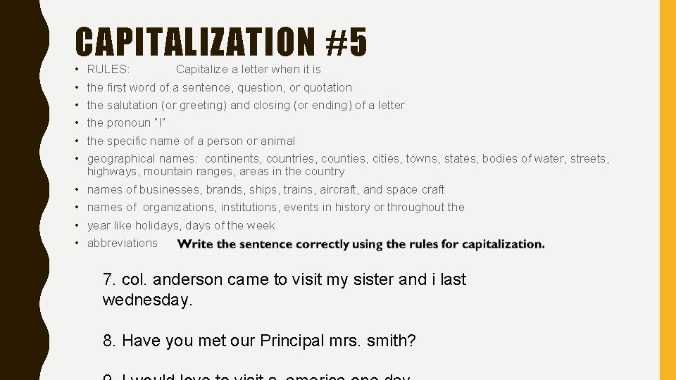 CAPITALIZATION #5 • • • RULES: Capitalize a letter when it is the first
