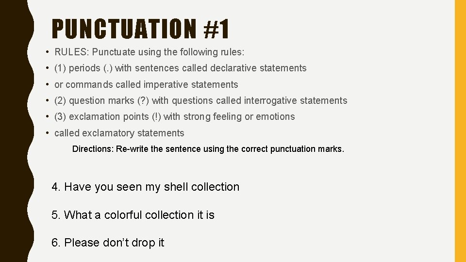 PUNCTUATION #1 • RULES: Punctuate using the following rules: • (1) periods (. )