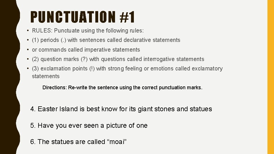 PUNCTUATION #1 • RULES: Punctuate using the following rules: • (1) periods (. )