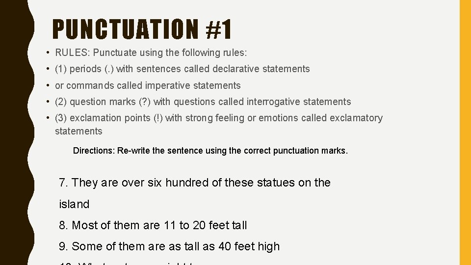 PUNCTUATION #1 • RULES: Punctuate using the following rules: • (1) periods (. )