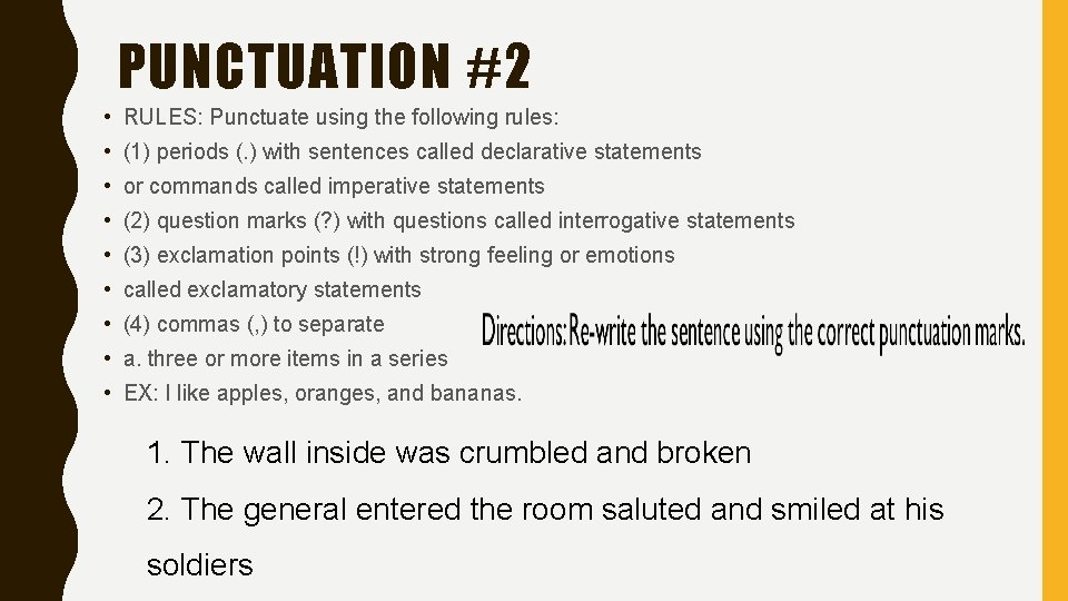 PUNCTUATION #2 • RULES: Punctuate using the following rules: • (1) periods (. )