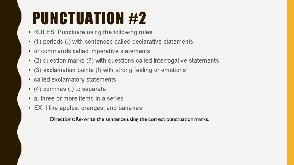 PUNCTUATION #2 • RULES: Punctuate using the following rules: • (1) periods (. )