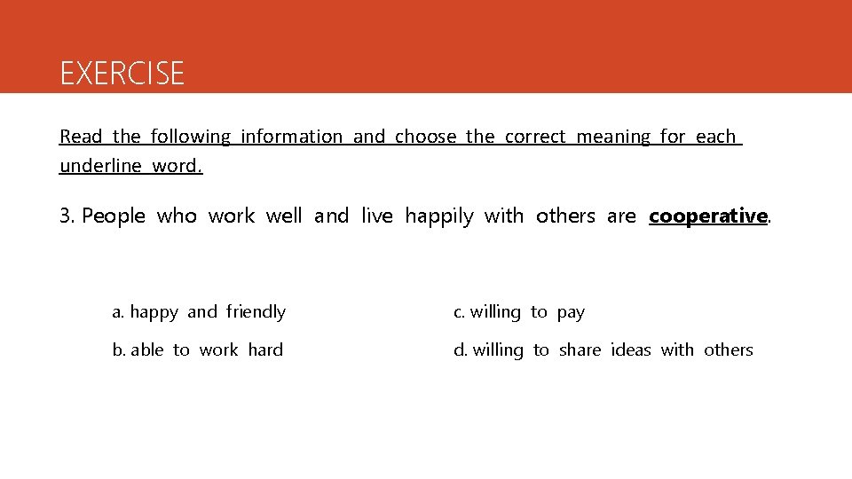 EXERCISE Read the 4 following information and choose the correct meaning for each TYPE