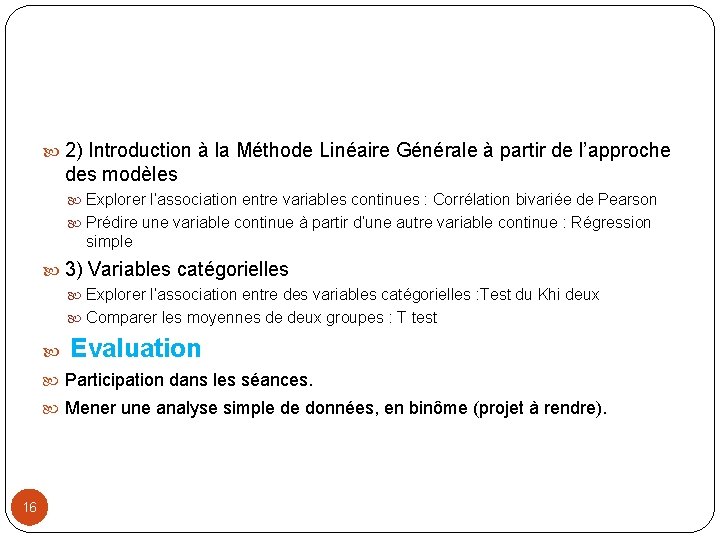 2) Introduction à la Méthode Linéaire Générale à partir de l’approche des modèles