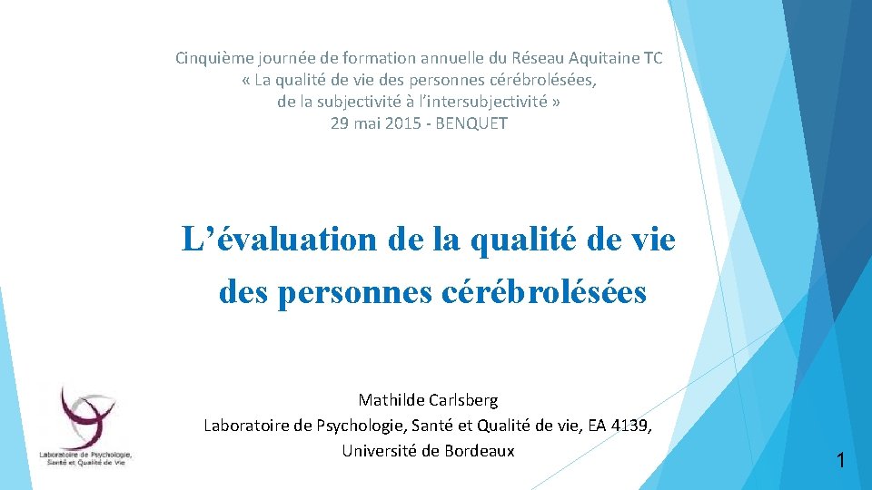 Cinquième journée de formation annuelle du Réseau Aquitaine TC « La qualité de vie