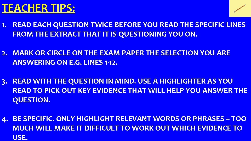 TEACHER TIPS: 1. READ EACH QUESTION TWICE BEFORE YOU READ THE SPECIFIC LINES FROM