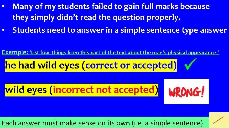  • Many of my students failed to gain full marks because they simply