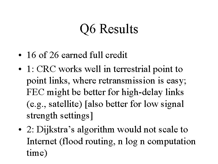 Q 6 Results • 16 of 26 earned full credit • 1: CRC works